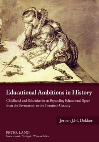 Livre Educational Ambitions in History Jeroen J. H. Dekker