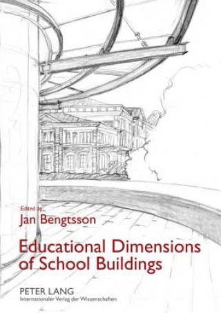 Kniha Educational Dimensions of School Buildings Jan Bengtsson
