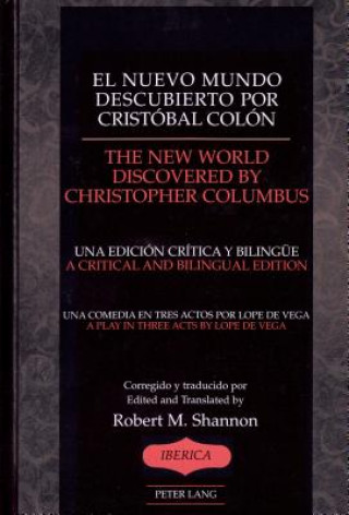Carte El Nuevo Mundo Descubierto Por Cristobal Colon the New World Discovered by Christopher Chlumbus Lope De Vega