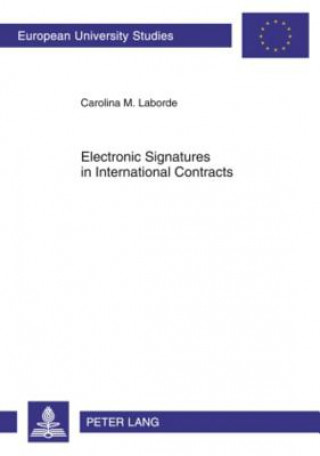Carte Electronic Signatures in International Contracts Carolina M. Laborde