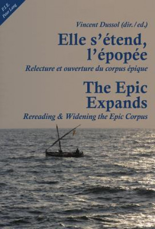 Kniha Elle s'etend, l'epopee- The Epic Expands Vincent Dussol