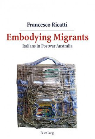 Könyv Embodying Migrants Francesco Ricatti