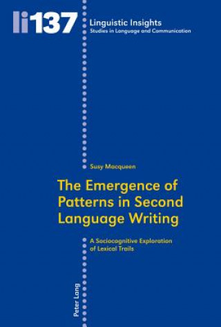 Knjiga Emergence of Patterns in Second Language Writing Susy Macqueen