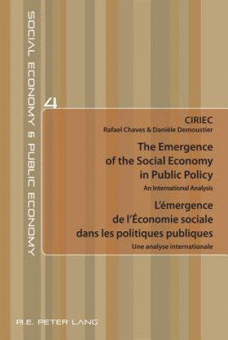Könyv Emergence of the Social Economy in Public Policy / L'emergence de l'Economie sociale dans les politiques publiques Ciriec (Ed /Dir )