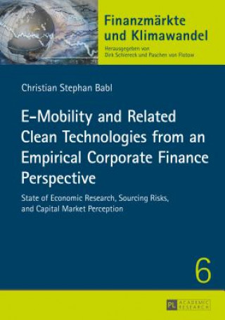 Carte E-Mobility and Related Clean Technologies from an Empirical Corporate Finance Perspective Stephan Babl Christian