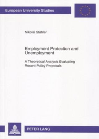 Kniha Employment Protection and Unemployment Nikolai Staehler