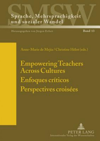 Livre Empowering Teachers Across Cultures- Enfoques criticos- Perspectives croisees Anne-Marie de Mejía