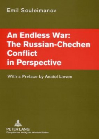 Kniha Endless War: the Russian-Chechen Conflict in Perspective Emil Souleimanov