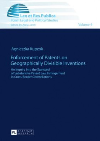 Kniha Enforcement of Patents on Geographically Divisible Inventions Agnieszka Kupzok