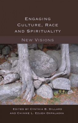 Kniha Engaging Culture, Race and Spirituality Cynthia B. Dillard