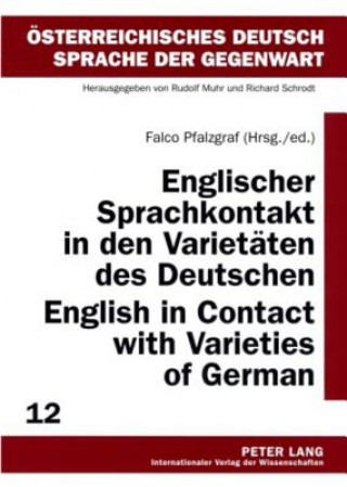 Kniha Englischer Sprachkontakt in den Varietaeten des Deutschen- English in Contact with Varieties of German Falco Pfalzgraf