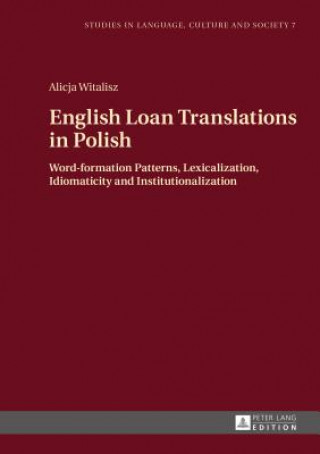 Kniha English Loan Translations in Polish Alicja Witalisz