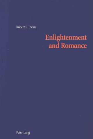 Könyv Enlightenment and Romance Robert P. Irvine