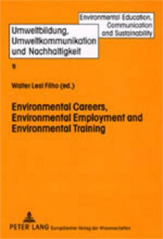 Carte Environmental Careers, Environmental Employment and Environmental Training Walter Leal Filho