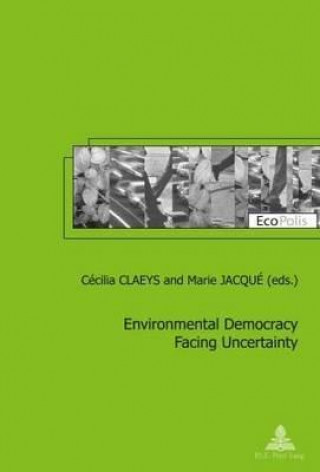 Carte Environmental Democracy Facing Uncertainty Cécilia Claeys
