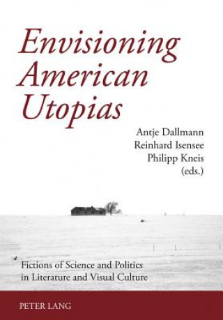 Carte Envisioning American Utopias Antje Dallmann