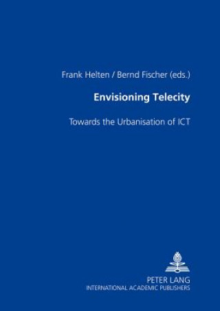 Könyv Envisioning TeleCity Frank Helten