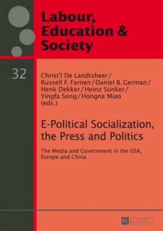 Kniha E-Political Socialization, the Press and Politics Christ'l De Landtsheer