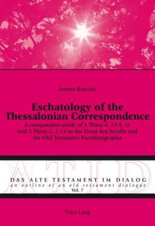 Kniha Eschatology of the Thessalonian Correspondence Janusz Kucicki