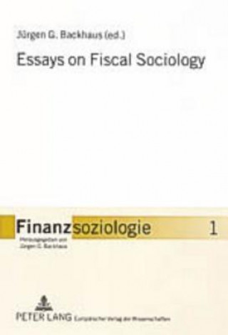 Kniha Essays on Fiscal Sociology Jürgen G. Backhaus