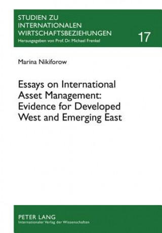 Kniha Essays on International Asset Management: Evidence for Developed West and Emerging East Marina Nikiforow