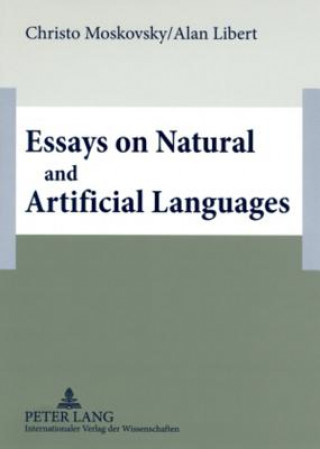 Knjiga Essays on Natural and Artificial Languages Christo Moskovsky