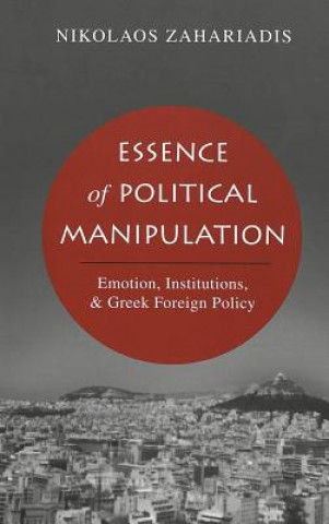 Buch Essence of Political Manipulation Nikolaos Zahariadis