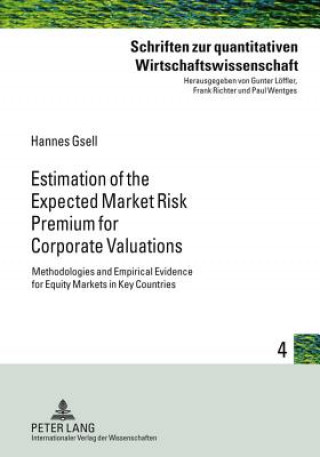 Carte Estimation of the Expected Market Risk Premium for Corporate Valuations Hannes Gsell