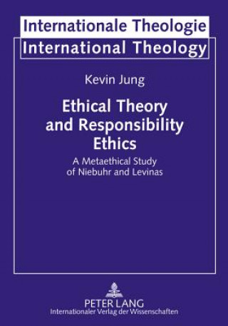Könyv Ethical Theory and Responsibility Ethics Kevin Jung