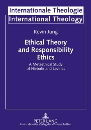 Kniha Ethical Theory and Responsibility Ethics Kevin Jung