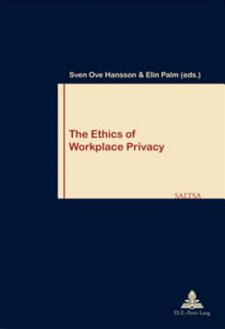 Knjiga Ethics of Workplace Privacy Sven Ove Hansson