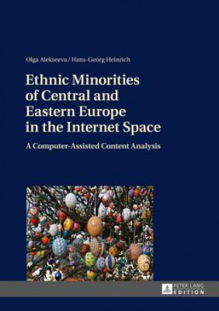 Knjiga Ethnic Minorities of Central and Eastern Europe in the Internet Space Olga Alekseeva