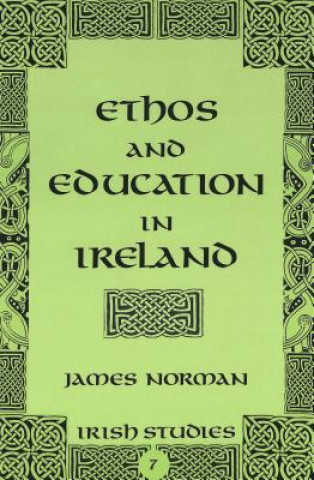 Kniha Ethos and Education in Ireland James Norman