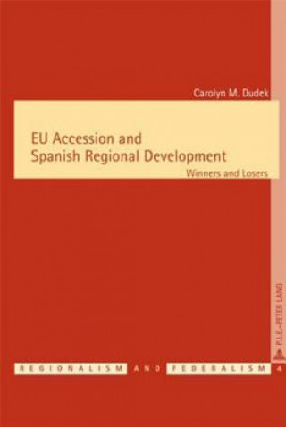 Carte EU Accession and Spanish Regional Development Carolyn M. Dudek