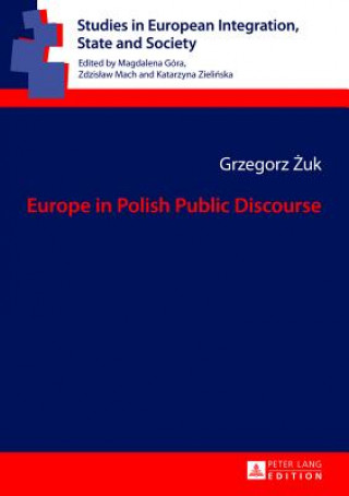 Книга Europe in Polish Public Discourse Grzegorz Zuk