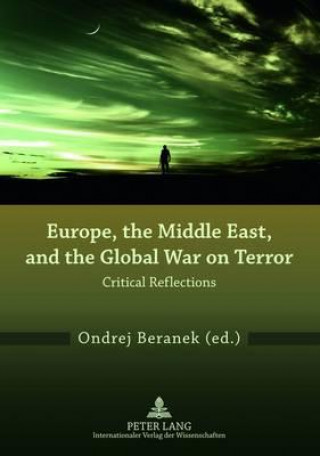 Kniha Europe, the Middle East, and the Global War on Terror Ondrej Beranek