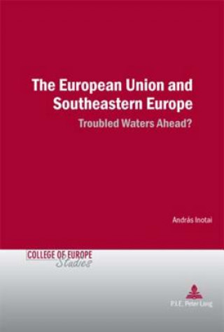 Buch European Union and Southeastern Europe Andras Inotai