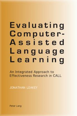 Kniha Evaluating Computer-Assisted Language Learning Jonathan Leakey