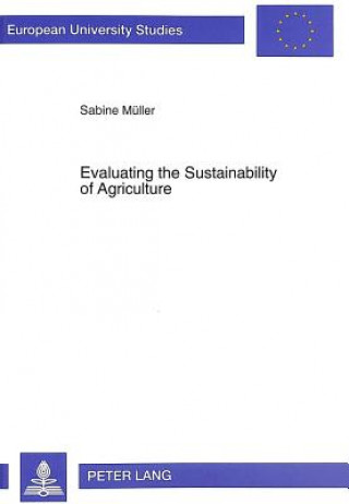 Knjiga Evaluating the Sustainability of Agriculture Sabine Muller