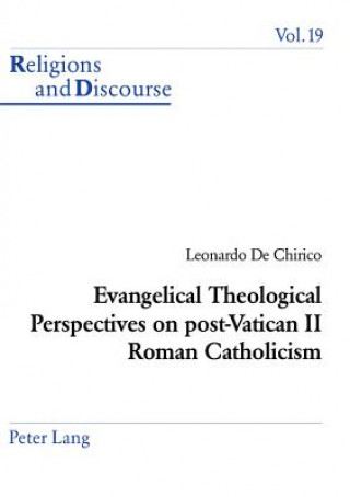 Książka Evangelical Theological Perspectives on Post-Vatican II Roman Catholicism Leonardo De Chirico