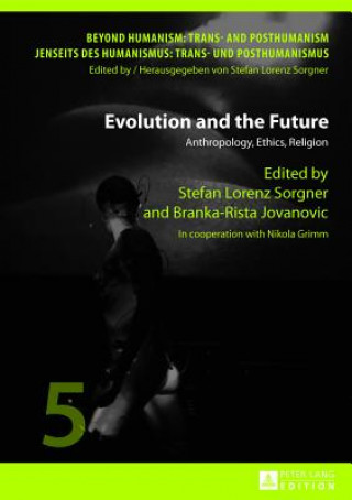 Könyv Evolution and the Future Stefan Lorenz Sorgner