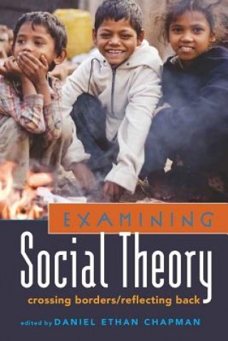 Книга Examining Social Theory Daniel Ethan Chapman