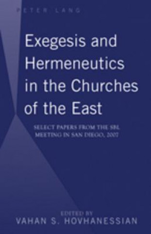 Carte Exegesis and Hermeneutics in the Churches of the East Vahan S. Hovhanessian