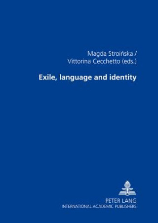 Könyv Exile, Language and Identity Magda Stroinska