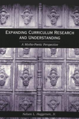 Kniha Expanding Curriculum Research and Understanding Nelson L. Haggerson