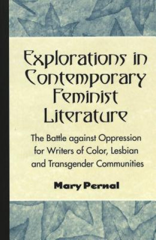 Книга Explorations in Contemporary Feminist Literature Mary Pernal
