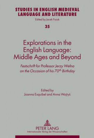 Książka Explorations in the English Language: Middle Ages and Beyond Joanna Esquibel