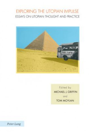 Carte Exploring the Utopian Impulse Michael J. Griffin