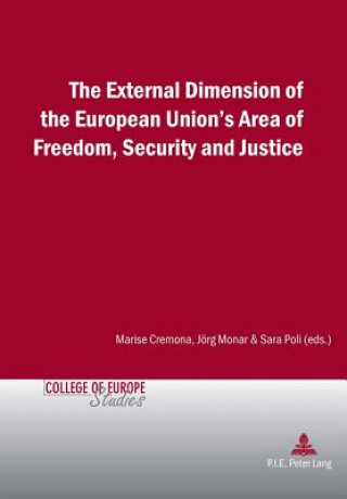 Livre External Dimension of the European Union's Area of Freedom, Security and Justice Marise Cremona