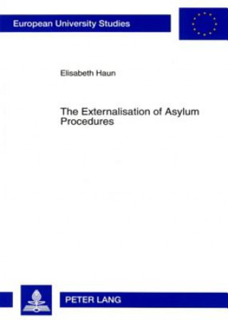 Kniha Externalisation of Asylum Procedures Elisabeth Haun